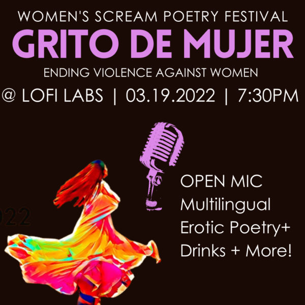 Women's Scream Poetry Festival- Grito De Mujer