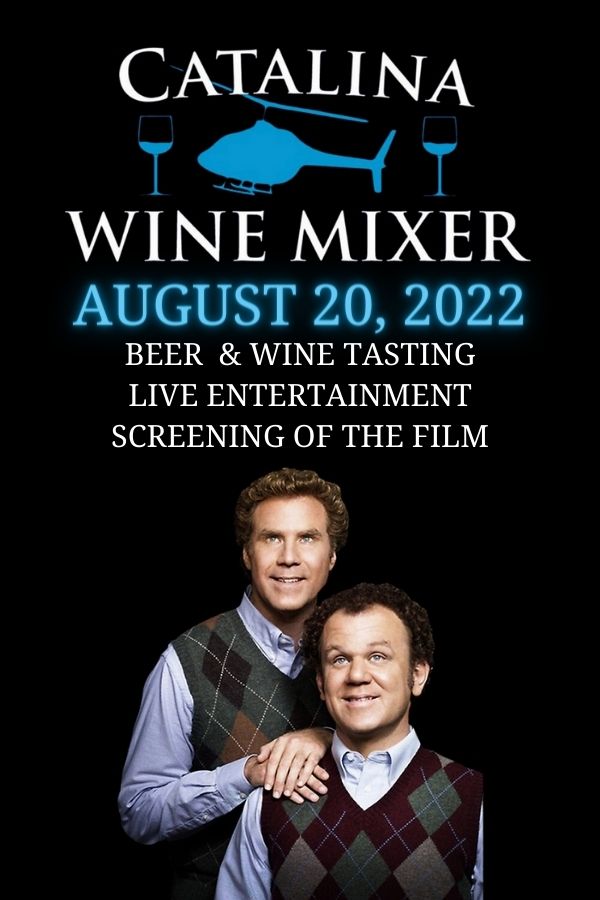 Catalina Wine Mixer & Step Brothers Screening