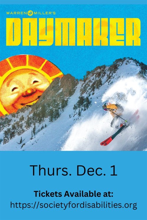 The Society for disABILITIES presents: Warren Miller’s Daymaker