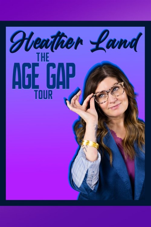 Heather Land - The Age Gap Tour