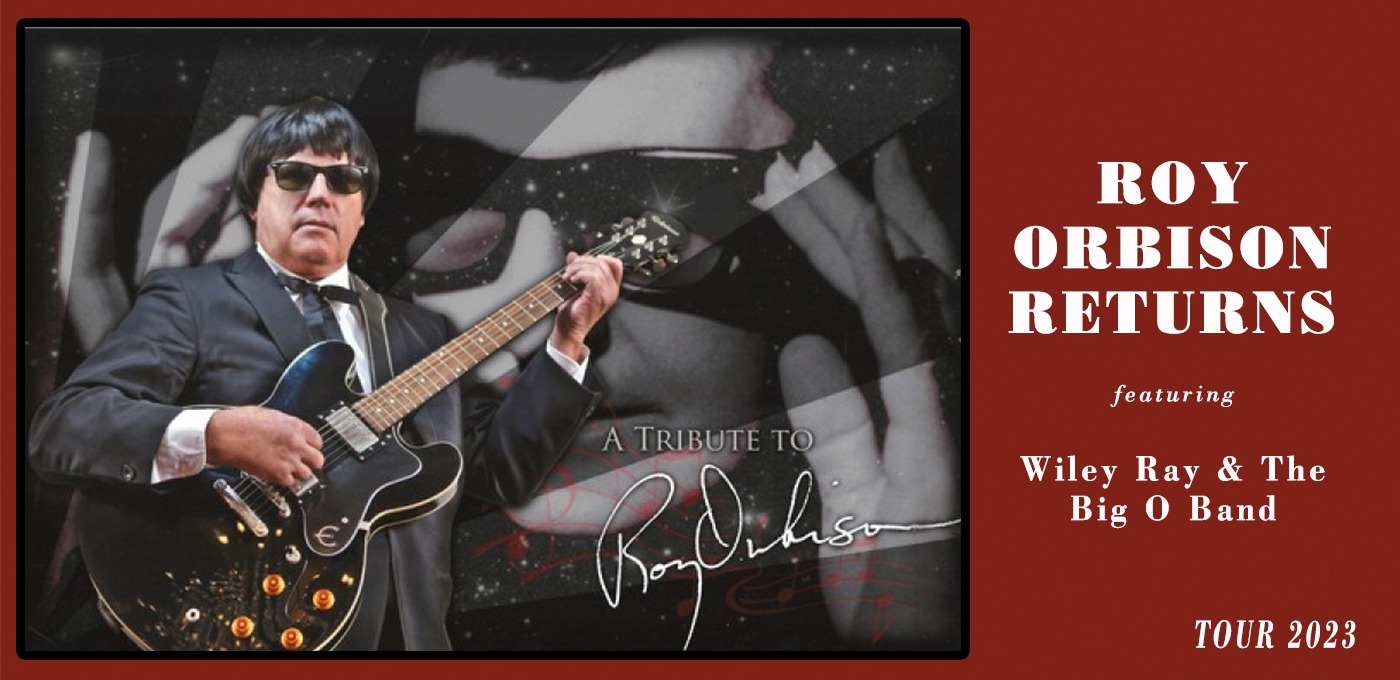 "ROY ORBISON RETURNS" TRIBUTE CONCERT