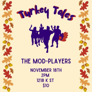ARTIST LAB: "Turkey Tales" The Mod-Players Thanksgiving Show