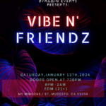 "VIBE N' FRIENDZ" (21+) MODESTO EDM