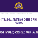 47 th Annual Riverbank Wine and Cheese