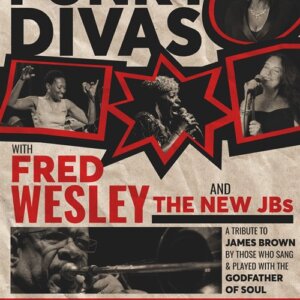 MARTHA HIGH’S FUNKY DIVAS WITH FRED WESLEY & THE NEW JBS