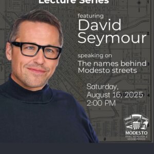 McHenry Museum Lecture Series: The Names Behind Modesto Streets McHenry Museum Lecture Series: The Names Behind Modesto Streets