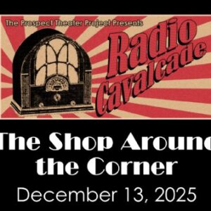 PTP's Radio Cavalcade: THE SHOP AROUND THE CORNER