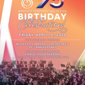 Modesto Symphony Orchestra 95th Birthday Celebration - The State Theatre