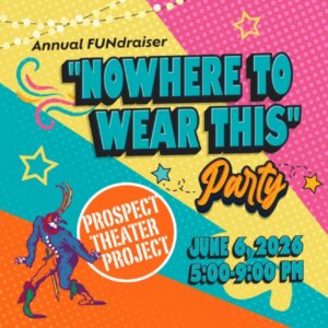 ANNUAL FUNDRAISER PARTY: `Nowhere to Wear This`