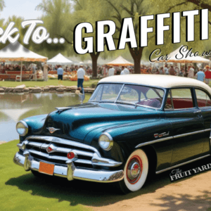 Back to Graffiti Car Show at The Fruit Yard - Park n' Shine Back to Graffiti Car Show at The Fruit Yard - Park n' Shine