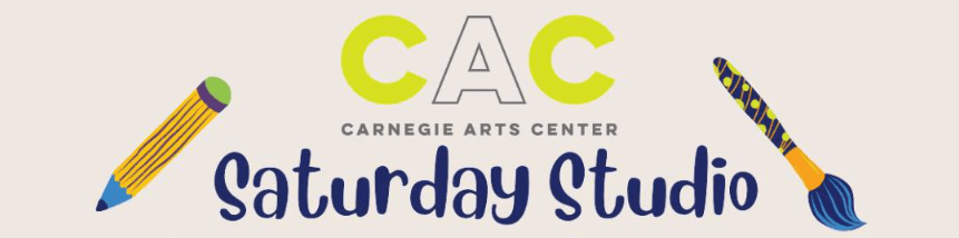 Saturday Studio – Carnegie Arts Center