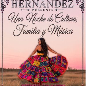 Liliana Hernandez presents: Una Noche de Cultura, Familia y Musica - The State Theatre